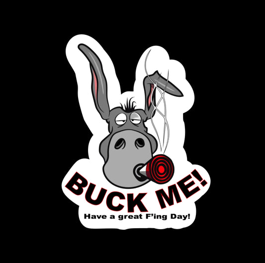 Buck Me Die Cut Stickers